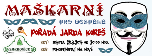 Maškarní pro dospělé 29.3.2014 Smrkovice